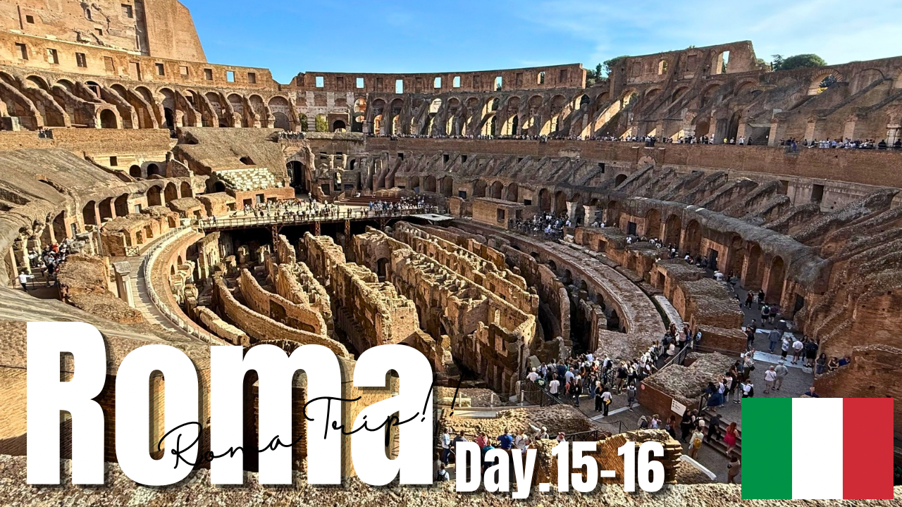 ローマ編 Day.15-16